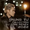 Yêu Thương Này Hóa Thành Bụi Tan (DJ CÒM Remix)