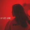About Go Get Gone Song
