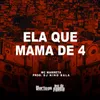 Ela Que Mama de 4