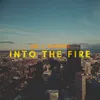 About Into the Fire Song