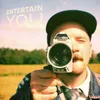 About Entertain You Song