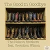 The Good in Goodbye