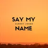 About Say My Name Song