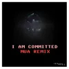 About I Am Committed Song