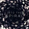 About Into the Spiral Song