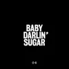 About Baby Darlin' Sugar Song