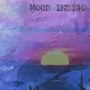 Mood Indigo