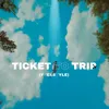 About Ticket To Trip Song