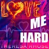 About Love Me Hard Song