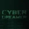 About Cyberdreamer Song