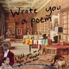 About Wrote You a Poem Song