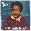 About Keep Holding On Song