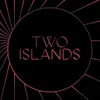 Two Islands