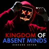 Kingdom of Absent Minds