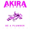 About Be a Plumber Song