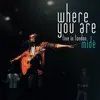 Right Where You Are: Reprise