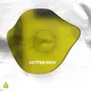 About Better Now Song