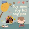 About Soy Amor, Soy Luz, Soy Paz Song