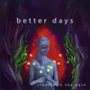 About Better Days Song