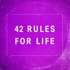 42 Rules for Life