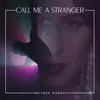 Call Me a Stranger