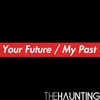 Your Future / My Past
