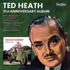 Listen to my music (Ted Heath's theme)