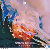 About Show Me Song