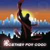 Together For Good