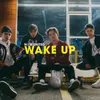 About Wake Up Song