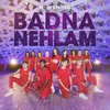 About Badna Nehlam Song