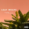 About Leaf Wraps Song