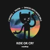 About Ride or Cry Song