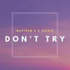 About Don't Try Song