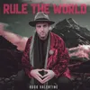 Rule the World