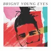 About Bright Young Eyes Song