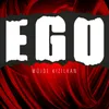 About EGO Song