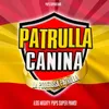 Patrulla Canina, La Poderosa Patrulla (From "Paw Patrol")