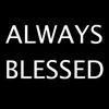 Always Blessed