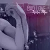 Bad Love