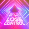 About All the Girls Lose Control Song