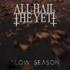 About Slow Season Song