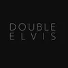 Double Elvis