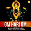 About Om Hari Om Mantra Chanting Song