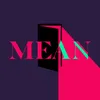 About Mean Song