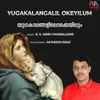 About Yugakalangalil Okeyilum Song
