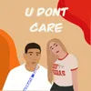 U Don't Care