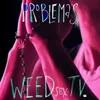 About Weed Sex TV Song