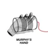 Murphy's Hand