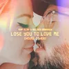 About Lose You to Love Me Song